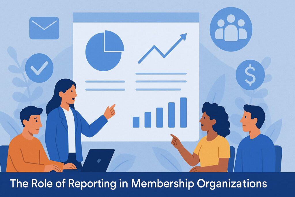 The Role of Reporting in Membership Organizations