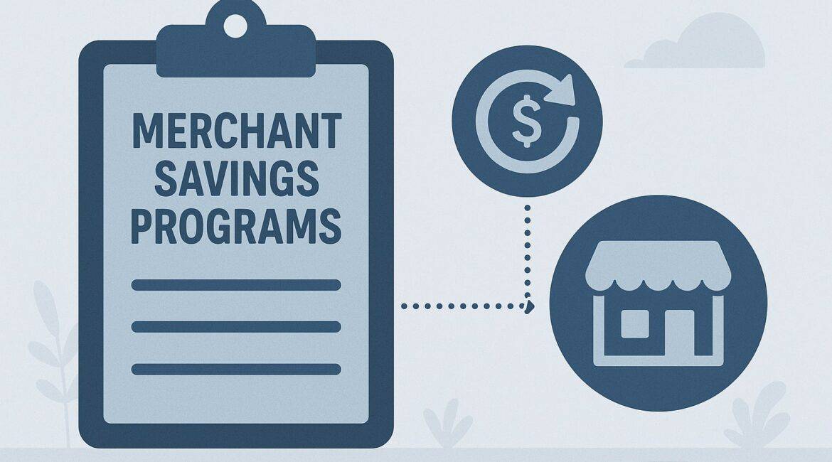 Merchant Savings Programs: How They Actually Work